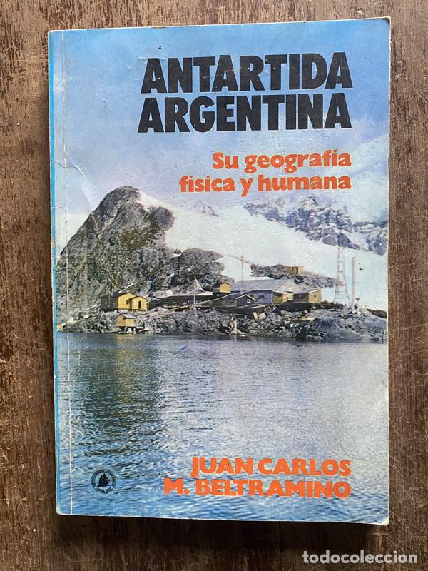 books: Antartida Argentina - Beltramino Juan Carlos M.
