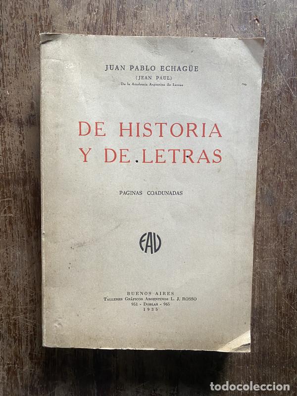 Livres: De Historia y de Letras - Echag&uuml;e Juan Pablo