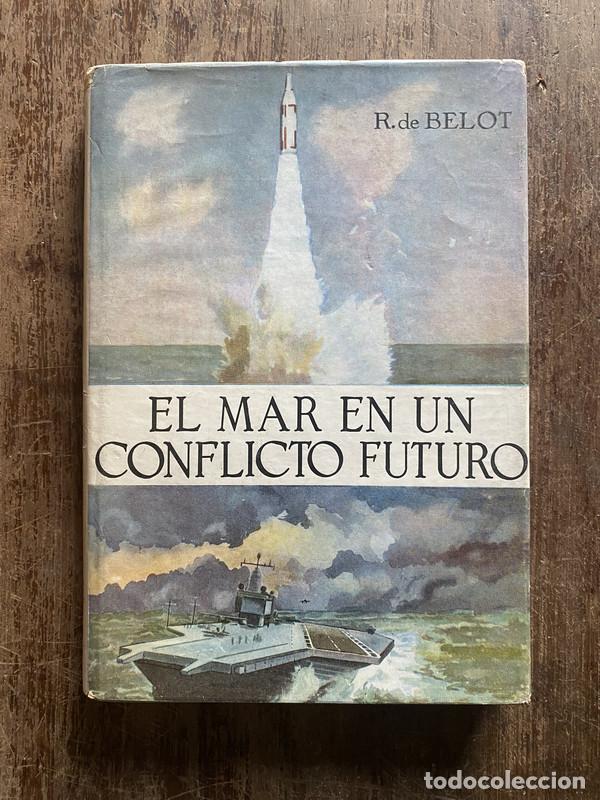 Livres: El mar en un conflicto futuro - de Belot R.