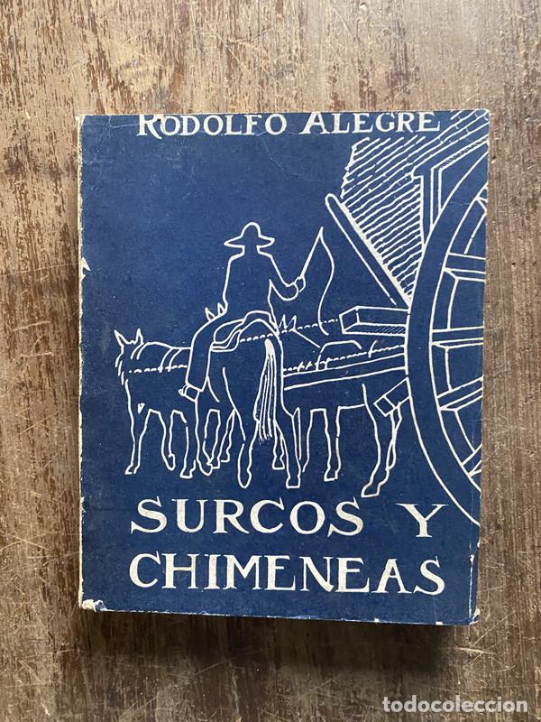 Libri di seconda mano: Surcos y Chimeneas - Alegre Rodolfo