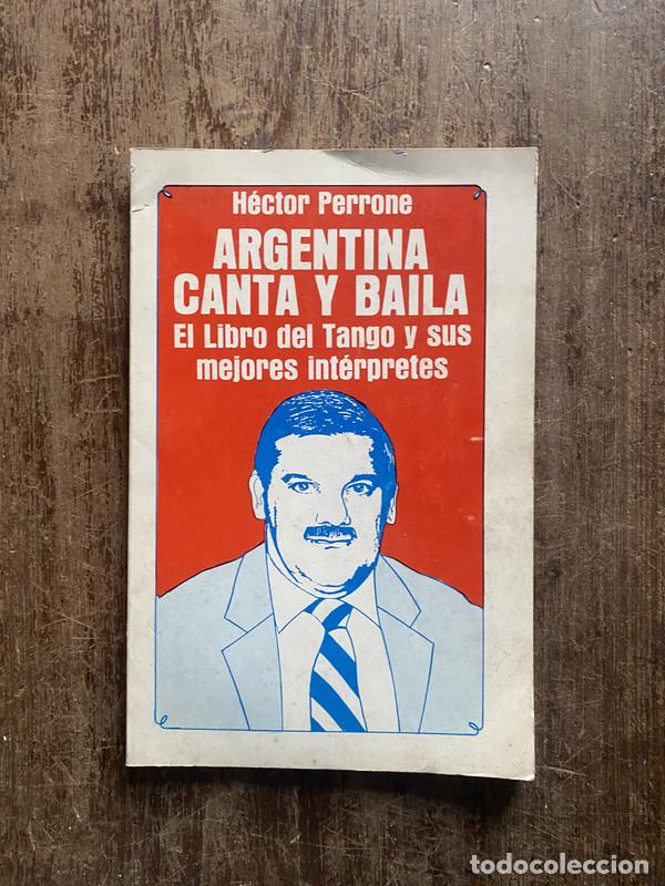 Livres: Argentina Canta y Baila - Perrone Hector