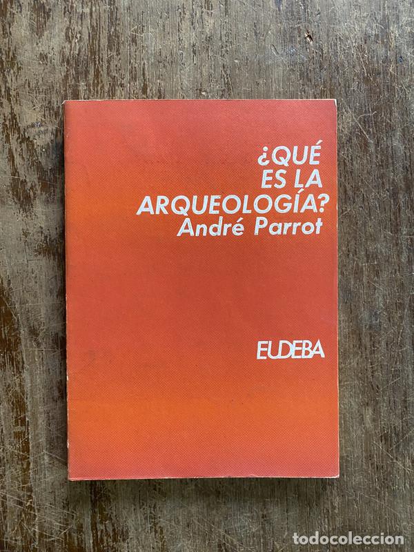 B&uuml;cher: &iquest;Que es la Arqueologia? - Parrot Andre