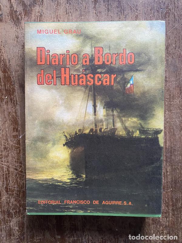 Livres: Diario a Bordo del Huascar - Grau Miguel