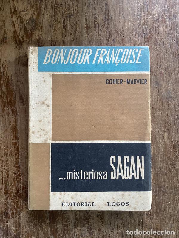 Livres: Bonjour Fran&ccedil;oise... misteriosa Sagan - Gohier-Marvier