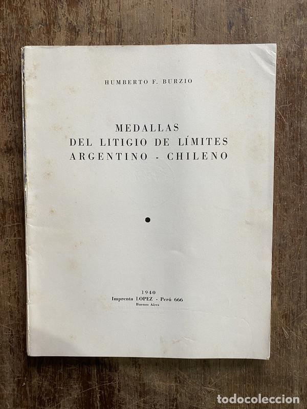 Livres: Medallas del litigio de limites argentino-chileno - Burzio Humberto F.