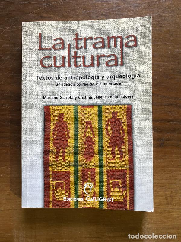 Livres: La trama cultural - Garreta Mariano y Bellelli Cristina (compiladores)