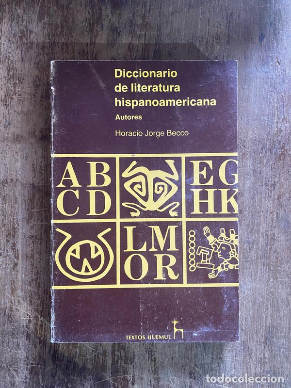 Libri di seconda mano: Diccionario de literatura hispanoamericana - Becco Horacio Jorge