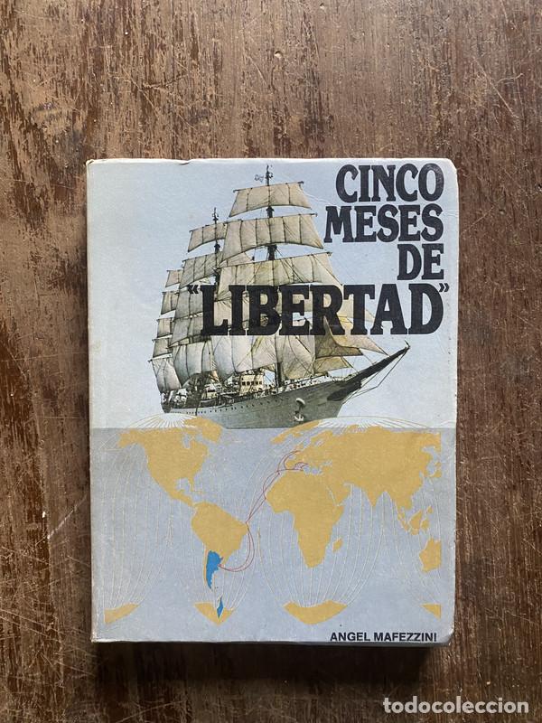 Livres: Cinco meses de 'Libertad' - Mafezzini Angel
