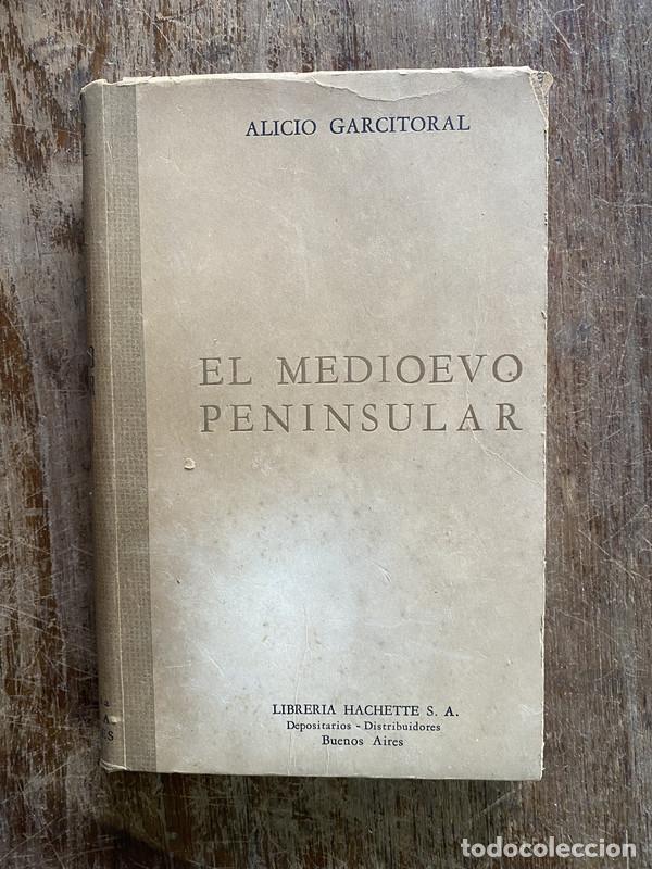 Libri di seconda mano: El Medioevo Peninsular - Garcitoral Alicio