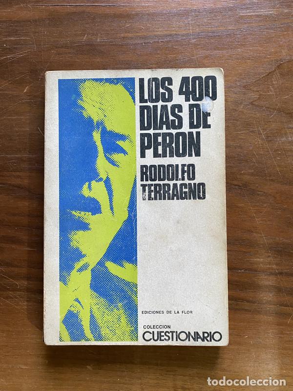 Libri di seconda mano: Los 400 dias de Peron - Terragno Rodolfo