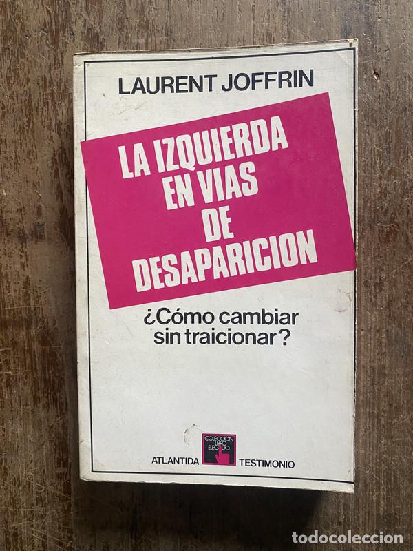 Livros em segunda m&atilde;o: La izquierda en vias de desaparicion - Joffrin Laurent