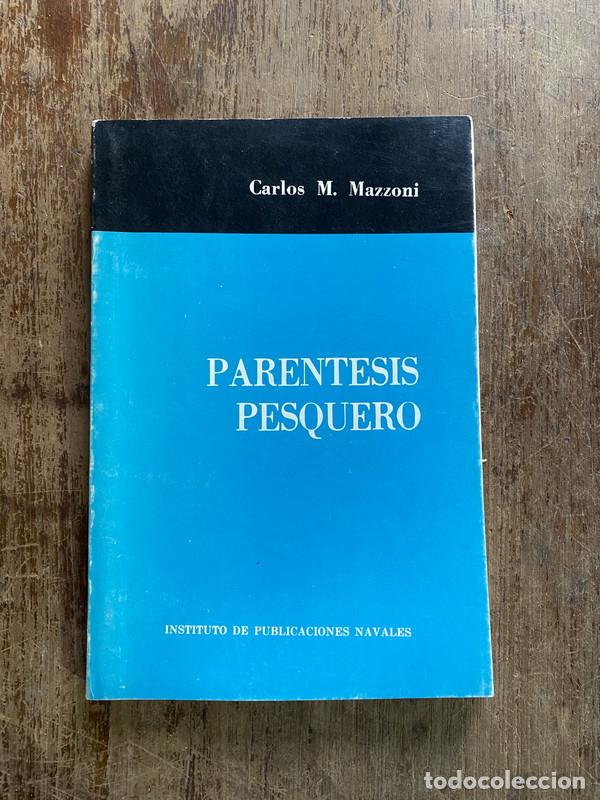 Livros em segunda m&atilde;o: Parentesis Pesquero - Mazzoni Carlos M.