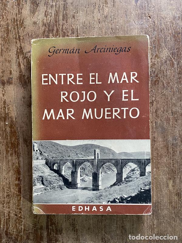 Libros: Entre el Mar Rojo y el Mar Muerto - Arciniegas German