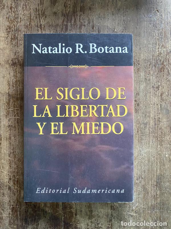 books: El siglo de la libertad y el miedo - Botana Natalio R.