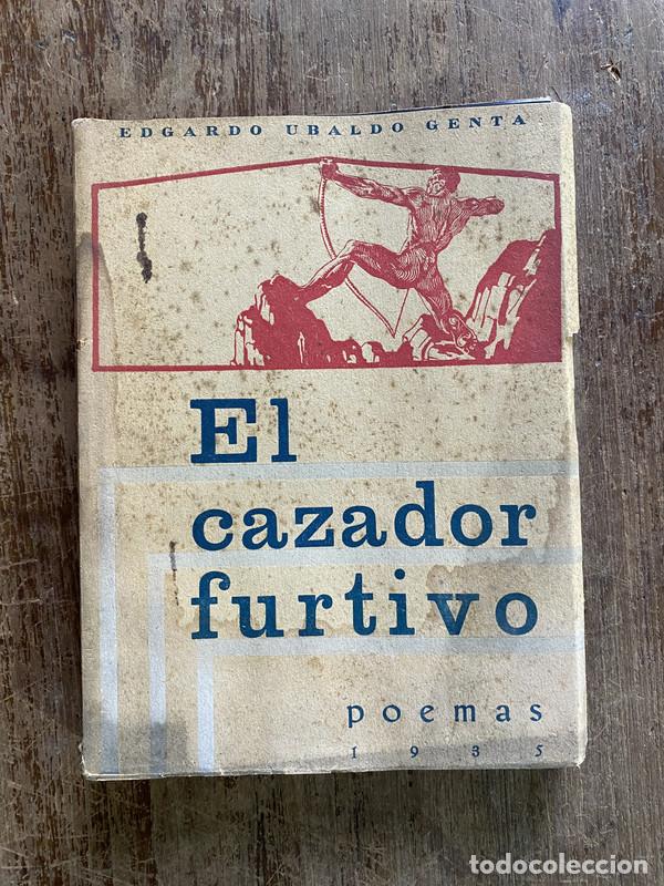 Livres: El cazador furtivo (Dedicado a Alfonsina Storni) - Genta Edgardo Ubaldo