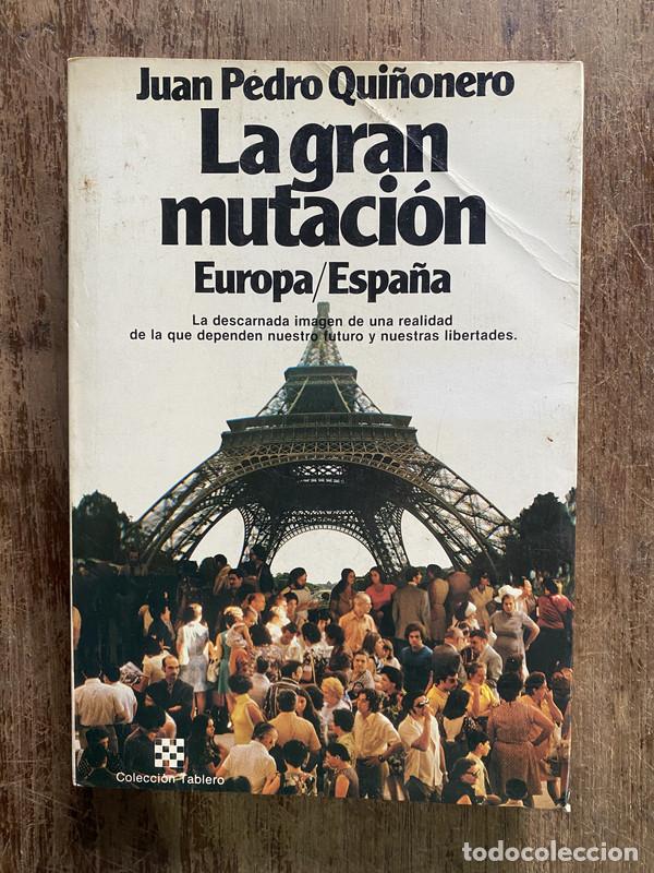 Libri di seconda mano: La gran mutacion - Qui&ntilde;onero Juan Pedro