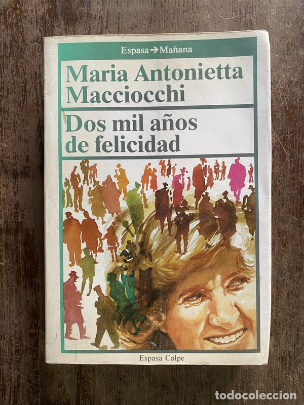 Livres: Dos mil a&ntilde;os de felicidad - Macciocchi Maria Antonietta