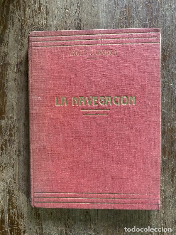 Libros: La Navegacion - Cabrera Angel - Foto 1