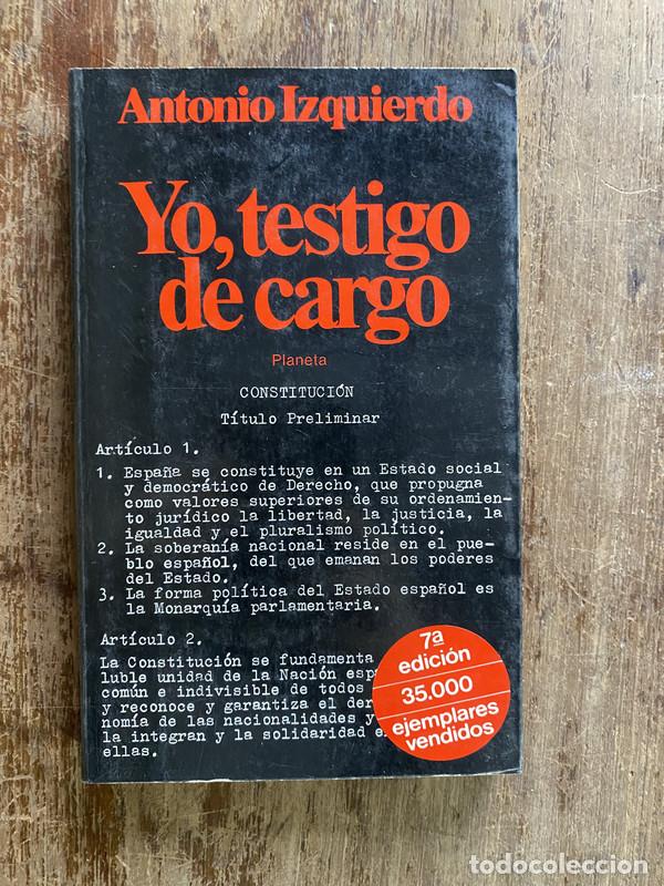 Libros: Yo testigo de cargo - Izquierdo Antonio - Foto 1