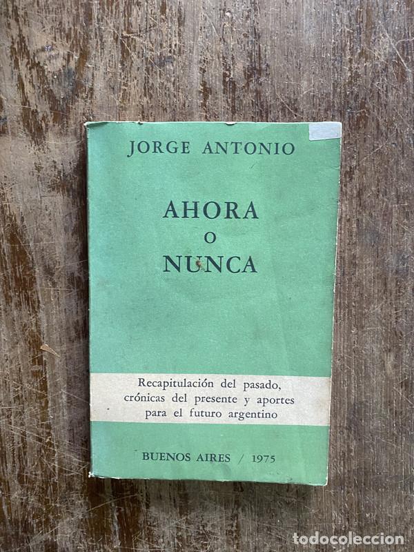 B&uuml;cher: Ahora o Nunca - Antonio Jorge