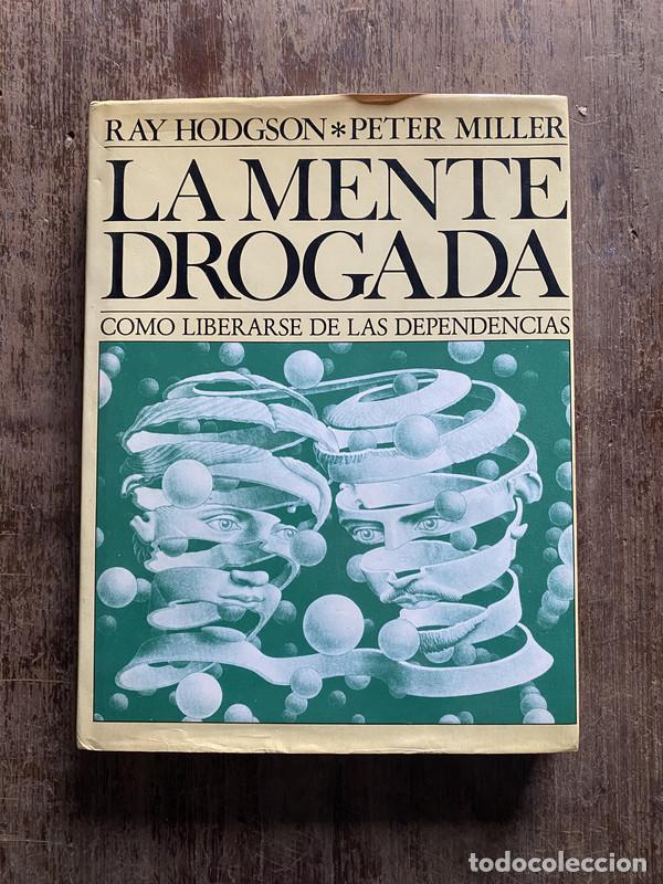 Libros: La mente drogada - Hodgson Ray / Miller Peter - Foto 1