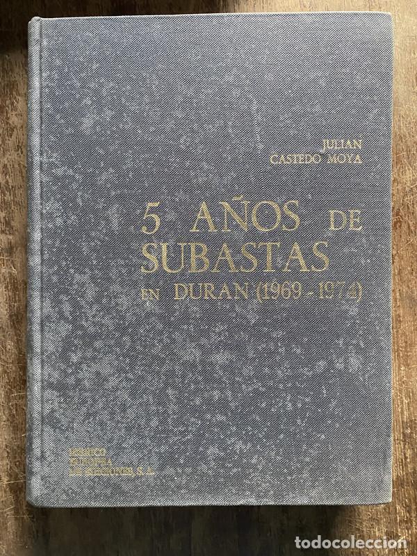 Libros: 5 a&ntilde;os de subastas en Duran (1969-1974) - Castedo Moya Julian