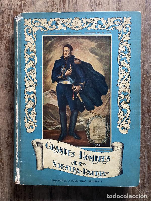 Libros: Grandes Hombres de Nuestra Patria - Udaondo - Brunetti -