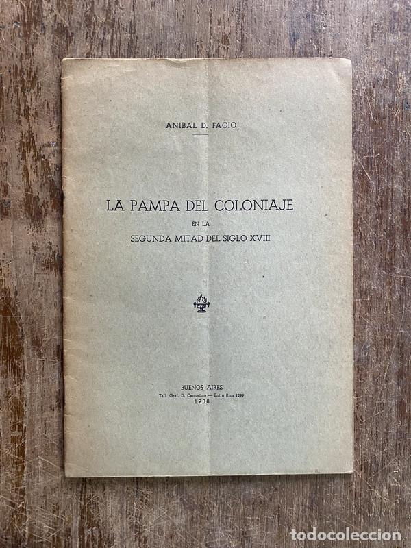 Libros: La Pampa del Coloniaje - Facio Anibal D.