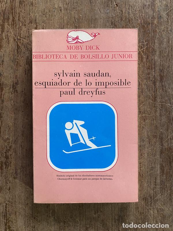 Libros: Sylvain Saudan esquiador de lo imposible - Dreyfus Paul
