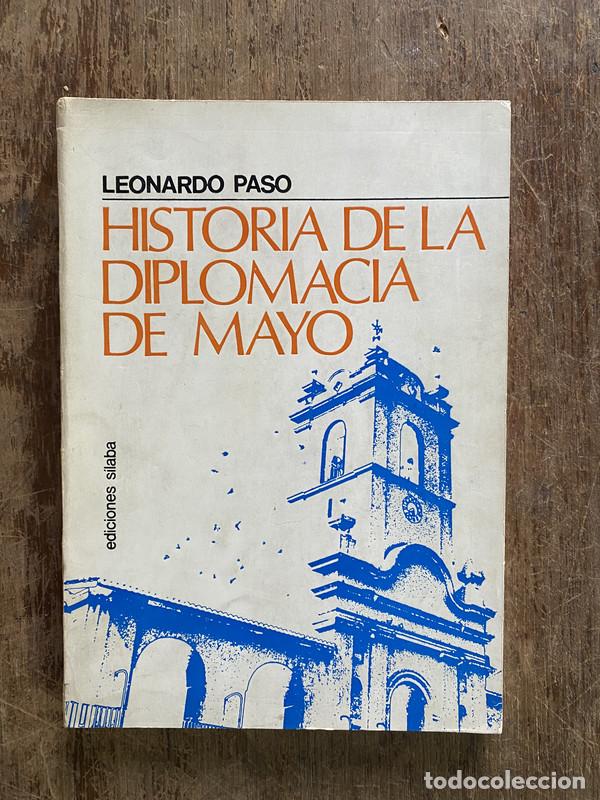 Libros: Historia de la Diplomacia de Mayo - Paso Leonardo