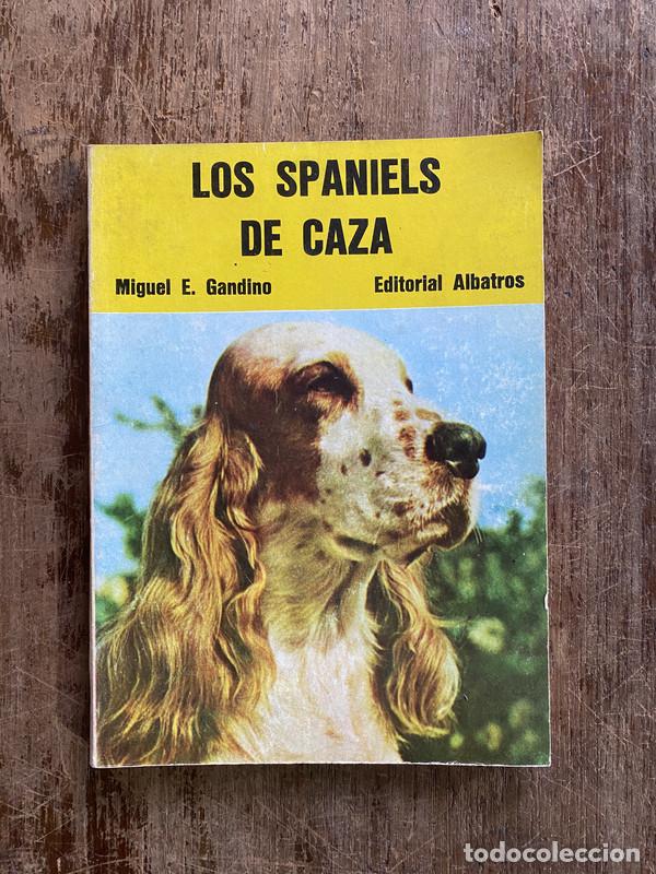 Livros em segunda m&atilde;o: Los Spaniels de Caza - Gandino Miguel E.