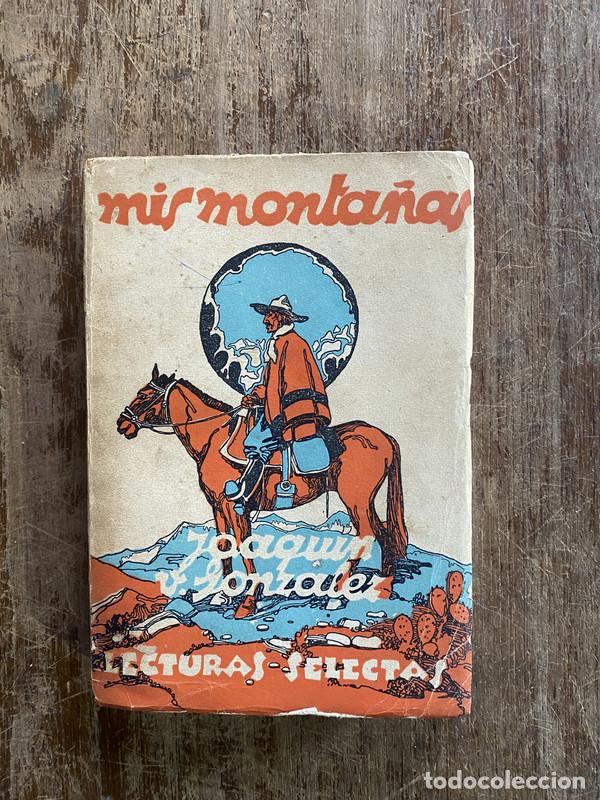 Libros: Mis monta&ntilde;as - Gonzalez Joaquin V. - Foto 1