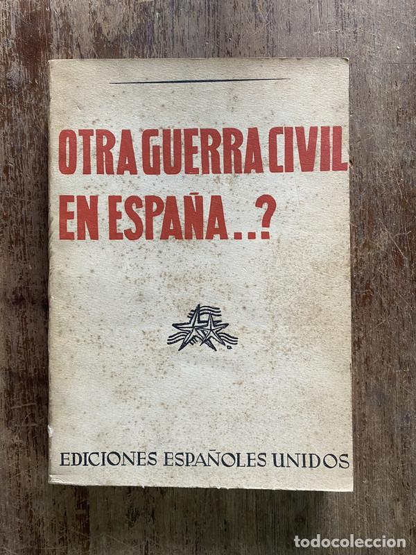 Libri di seconda mano: Otra guerra civil en Espa&ntilde;a..? - -