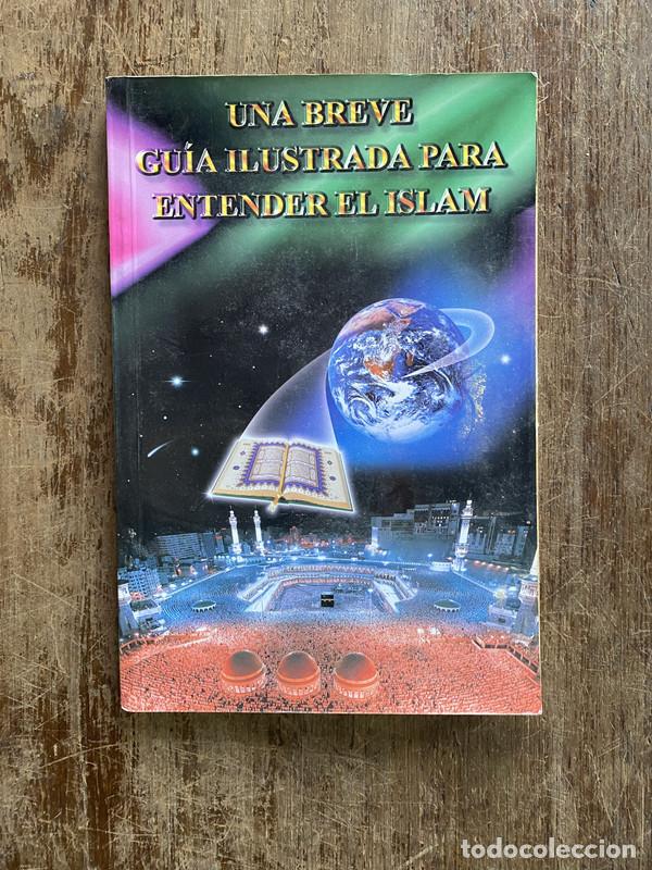 books: Una breve guia ilustrada para entender el Islam - -