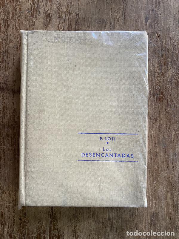 Libros: Las Desencantadas - Loti P. - Foto 1