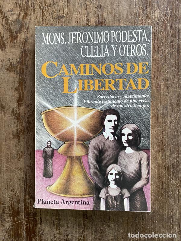 Libri di seconda mano: Caminos de Libertad - Podesta Jeronimo (Mons.) / Clelia y otros