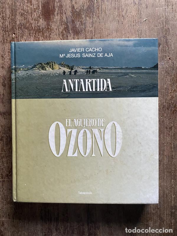 Libros: Antartida: El agujero de ozono - Cacho Javier / Sainz de Aja Maria Jesus