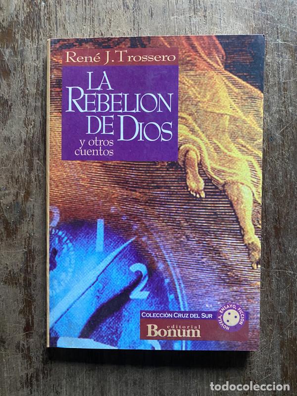 books: La rebelion de Dios - Trossero Rene J.
