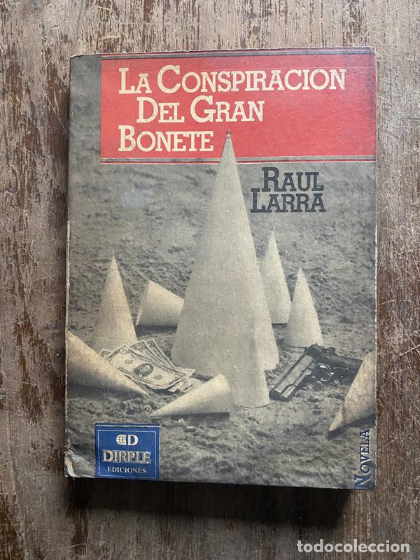 Libri di seconda mano: La Conspiracion Del Gran Bonete - Larra Raul