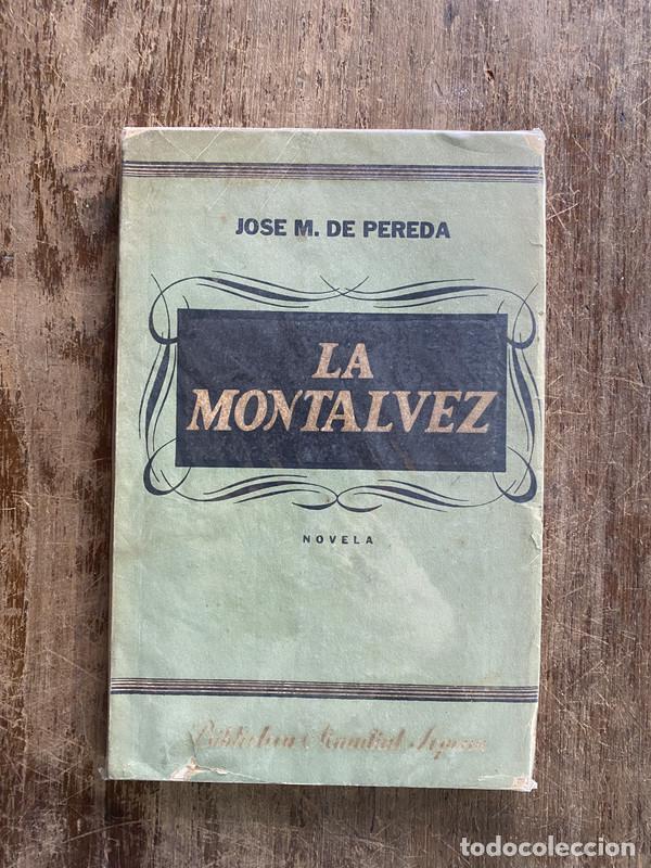 Libri di seconda mano: La Montalvez - De Pereda Jose M.