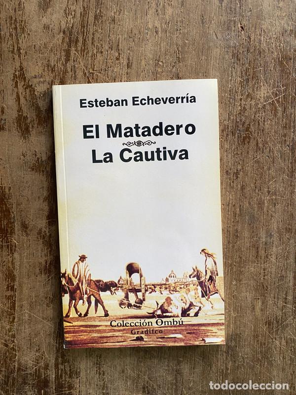 B&uuml;cher: El Matadero / La Cautiva - Echeverria Esteban