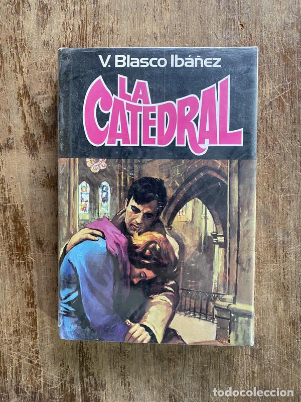 Livres: La Catedral - Blasco Iba&ntilde;ez V.