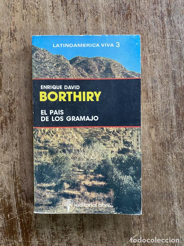 Libri di seconda mano: El pais de los Gramajo - Borthiry Enrique David