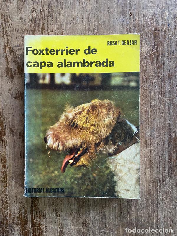 Libri di seconda mano: Foxterrier de capa alambrada - De Azar Rosa T.