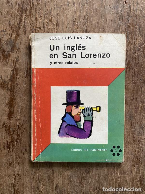 Libri di seconda mano: Un ingles en San Lorenzo - Lanuza Jose Luis