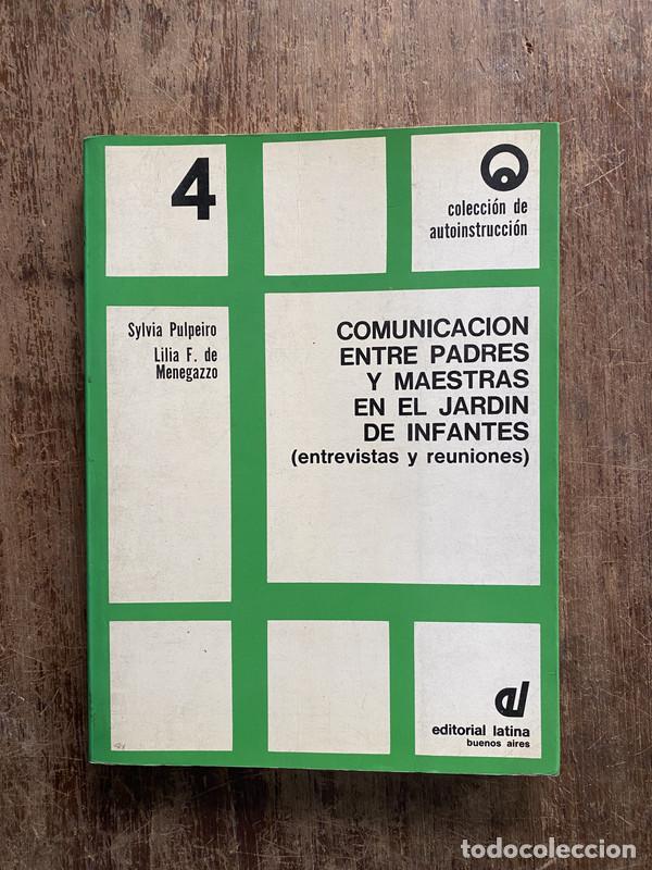 Libros: Comunicacion entre padres y maestras en el jardin de infantes - Pulpeiro Sylvia / Menegazzo Lilia F.
