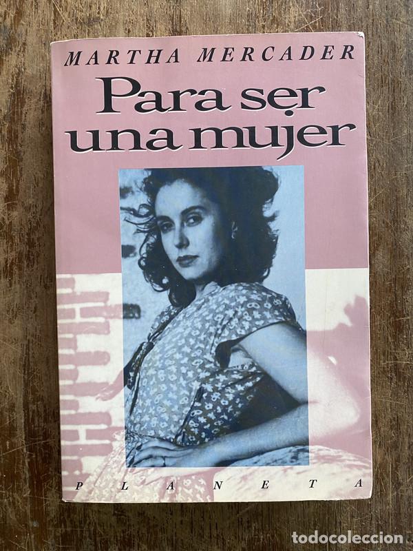 Libri di seconda mano: Para ser una mujer - Mercader Martha