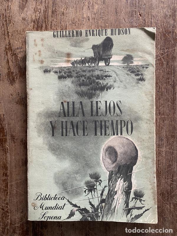 Libri di seconda mano: Alla lejos y hace tiempo - Hudson Guillermo Enrique