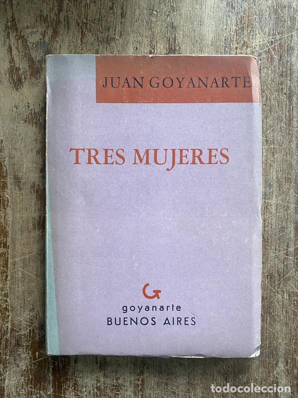 Livres: Tres Mujeres - Goyanarte Juan