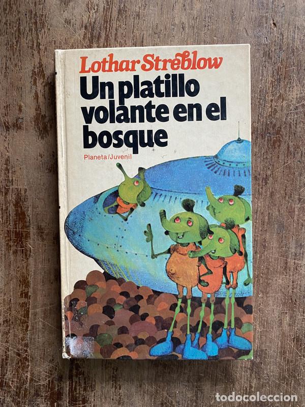 Livres: Un platillo volante en el bosque - Streblow Lothar